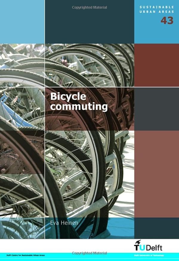 Bicycle Commuting (Sustainable Urban Areas, 43, Band 43) Social Sciences