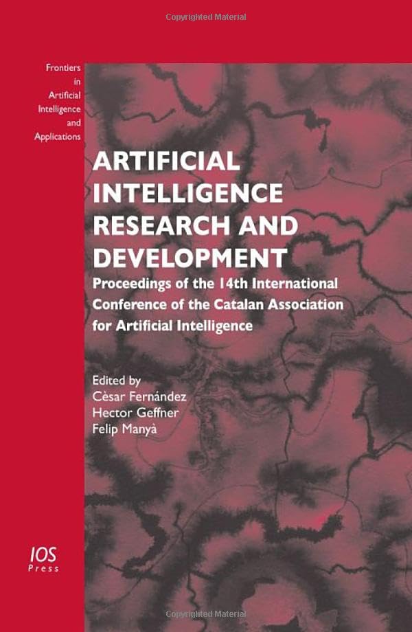 Artificial Intelligence Research and Development: Proceedings of the 14th International Conference of the Catalan Association for Artificial ... Intelligence and Applications, 232, Band 232) Computer Science