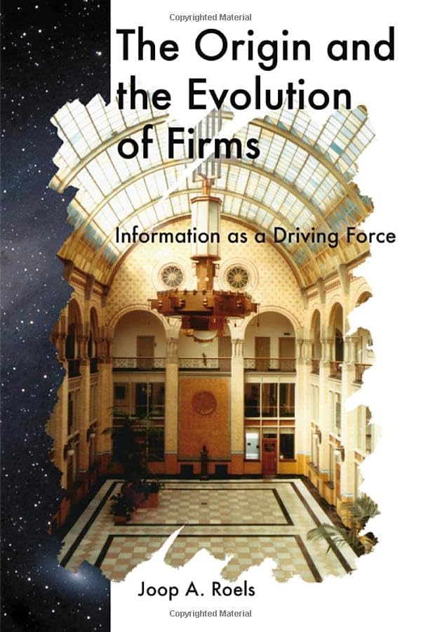 The Origin and the Evolution of Firms: Information as a Driving Force Business, Finance & Career