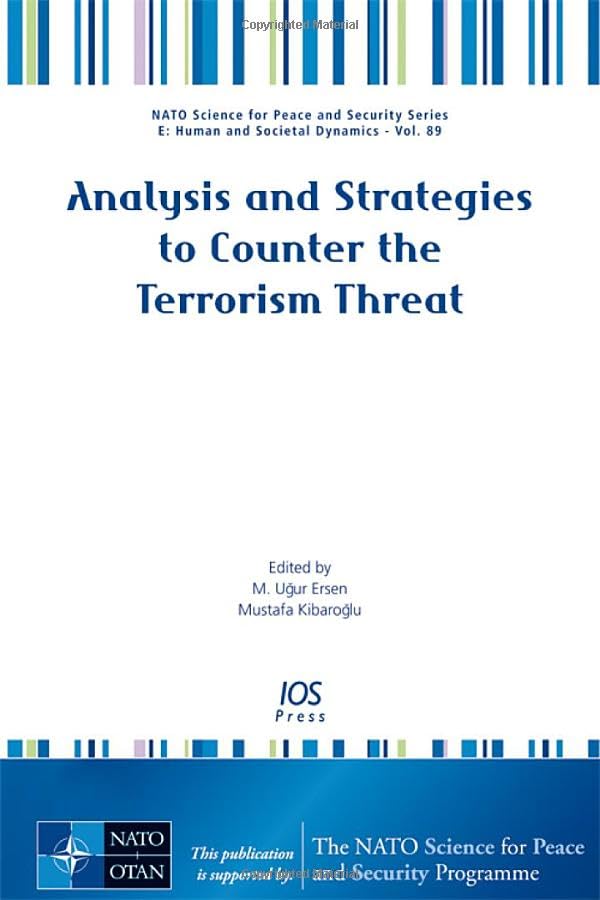 Analysis and Strategies to Counter the Terrorism Threat (NATO Science for Peace and Security Series - E: Human and Societal Dynamics, 89, Band 89) Politics & History
