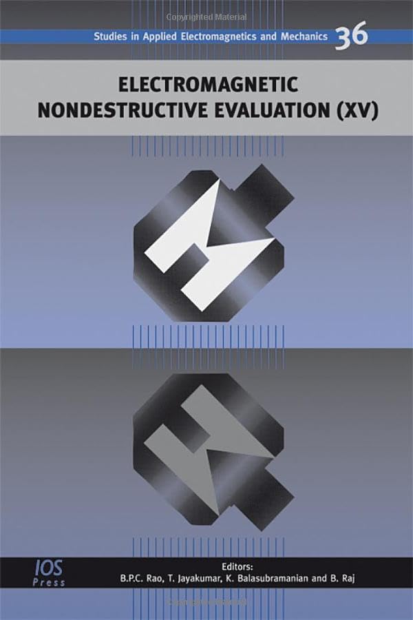 Electromagnetic Nondestructive Evaluation (Studies in Applied Electromagnetics and Mechanics, 36, Band 36) Business & Technology
