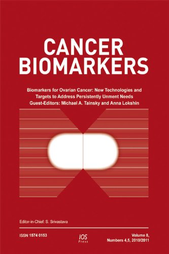 Biomarkers for Ovarian Cancer: New Technologies and Targets to Address Persistently Unmet Needs (Cancer Biomarkers, 8, Band 8) Medicine