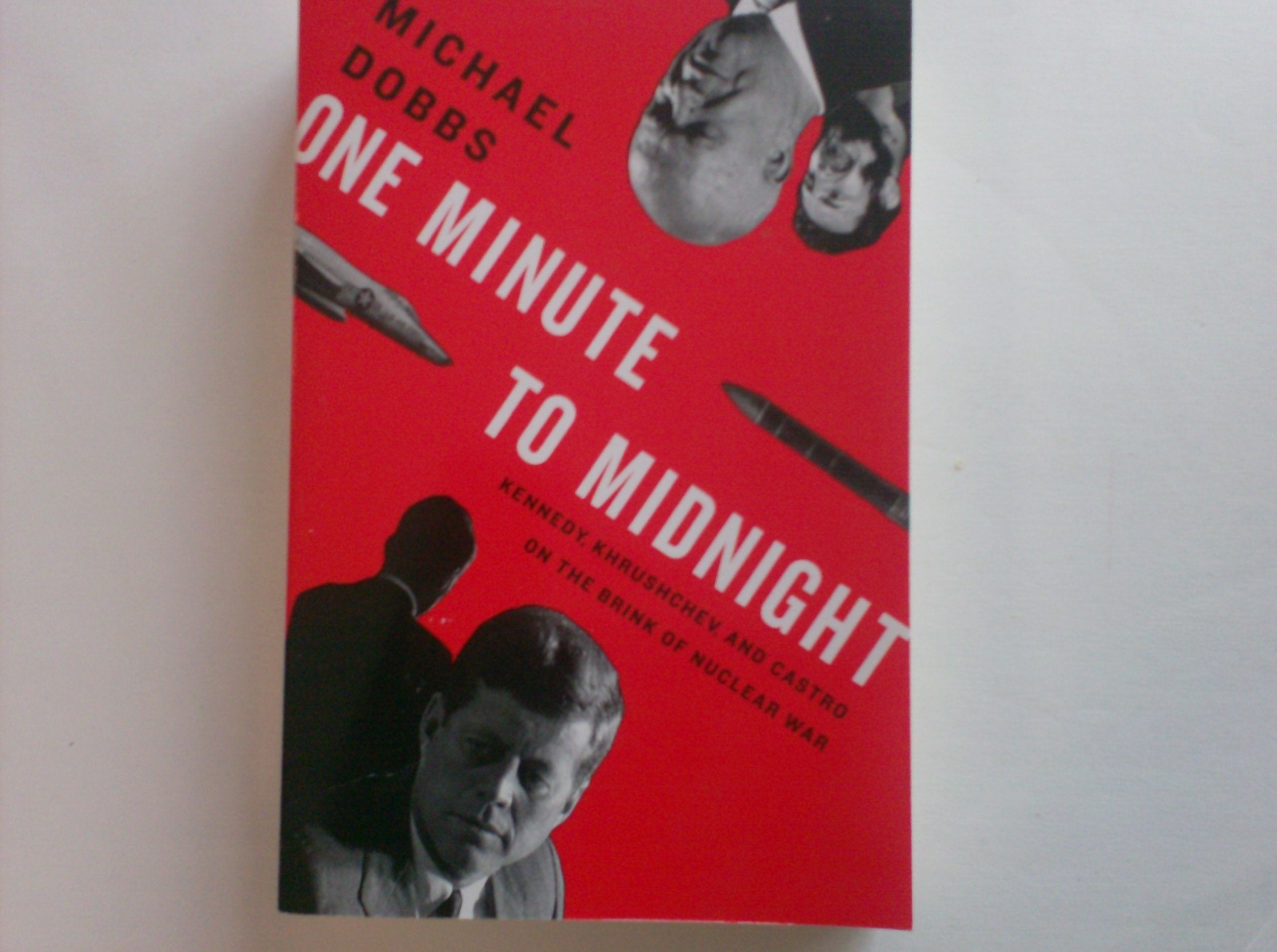 On Minute to Midnight: Kennedy, Khrushchev, and Castro on the Brink of Nuclear War Books