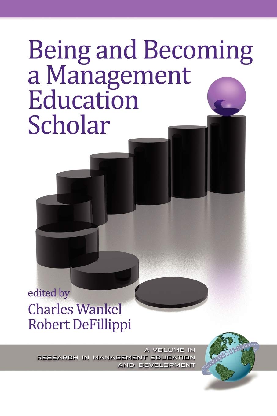 Being and Becoming a Management Education Scholar (Research in Management Education and Development) Business, Finance & Career