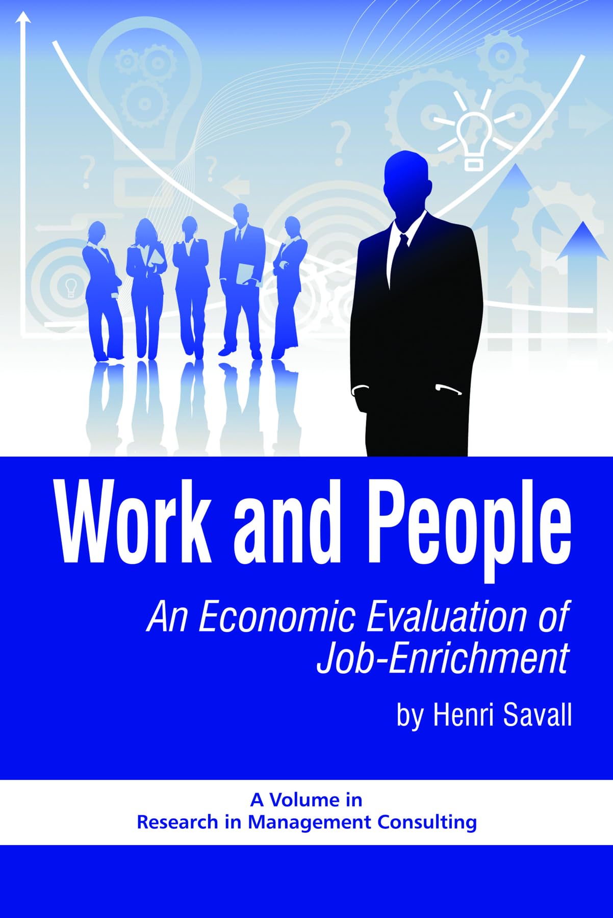 Work and People: An Economic Evaluation of Job Enrichment book
