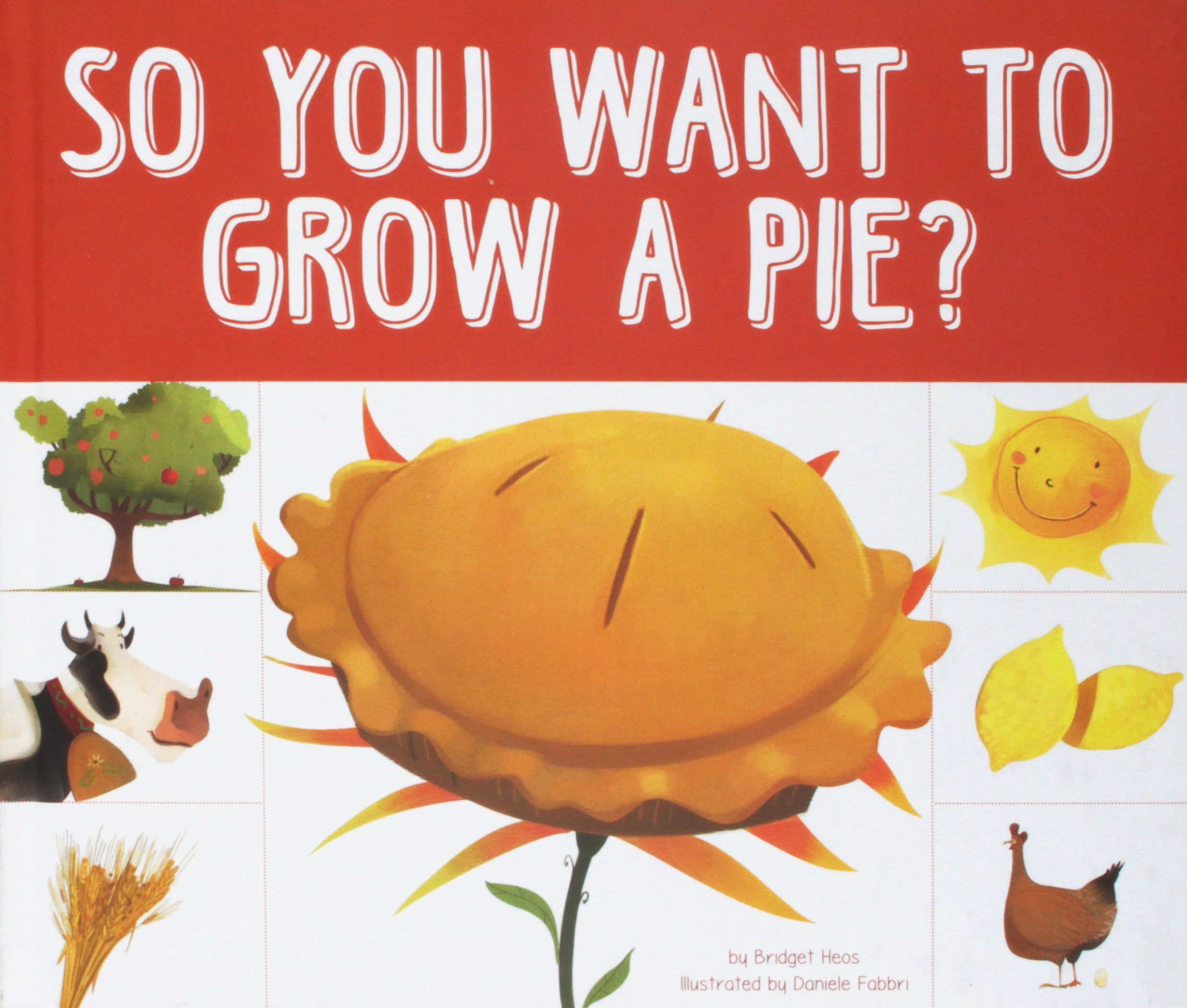 So You Want to Grow a Pie? Non-fiction