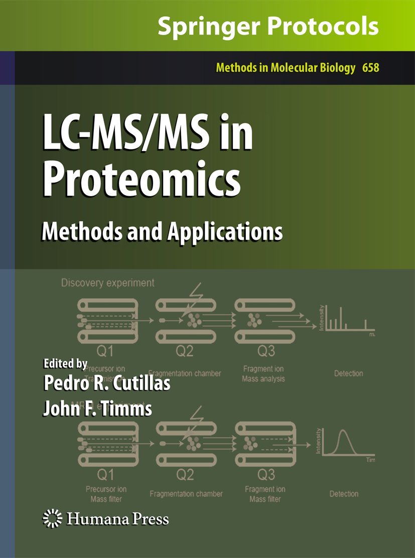 LC-MS/MS in Proteomics: Methods and Applications (Methods in Molecular Biology, 658, Band 658) Natural Sciences