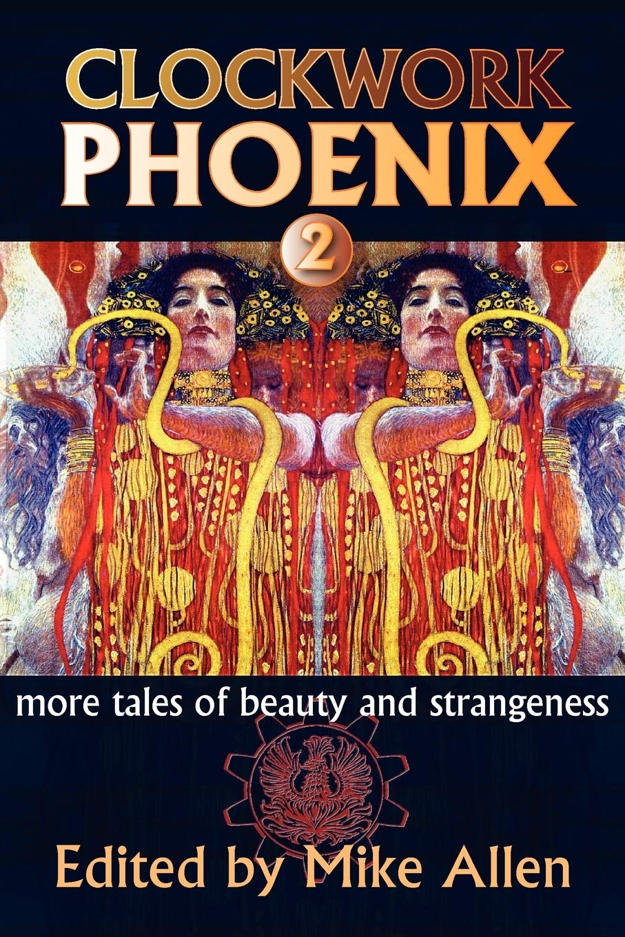 Clockwork Phoenix 2: More Tales of Beauty and Strangeness book