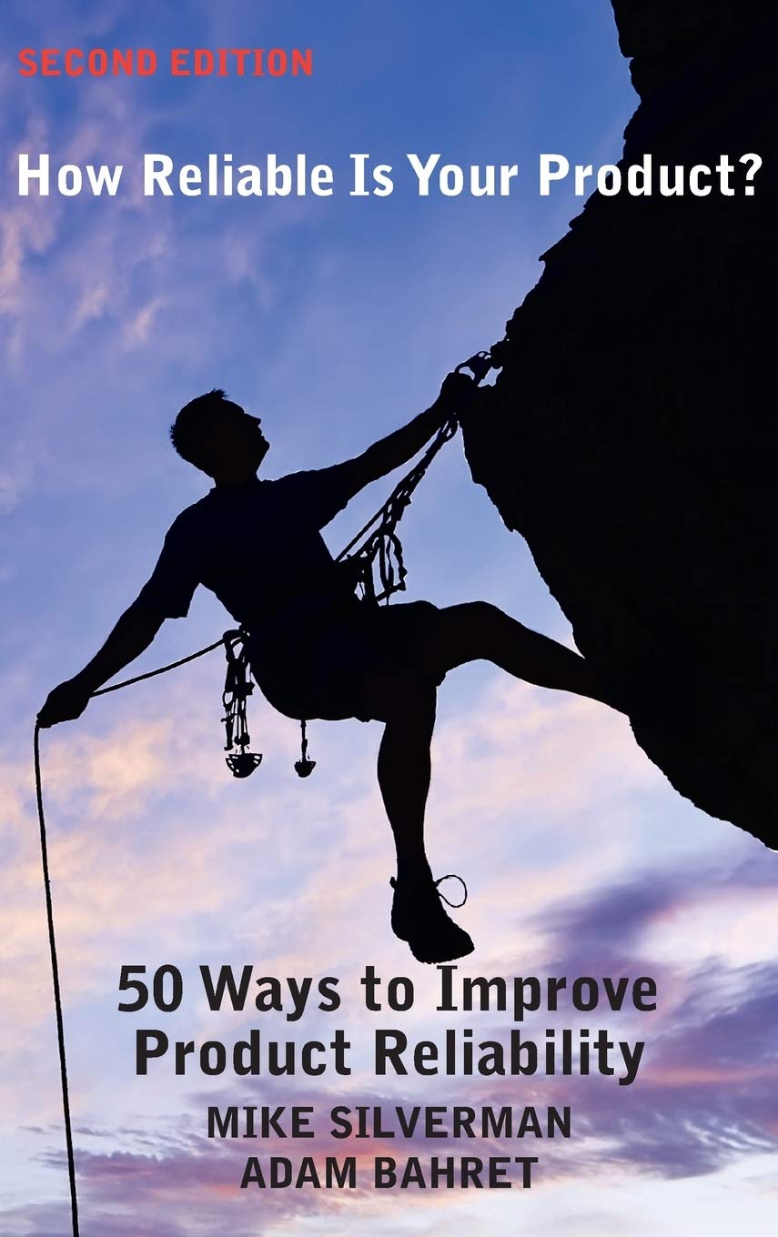 How Reliable is Your Product? (Second Edition): 50 Ways to Improve Product Reliability Architecture