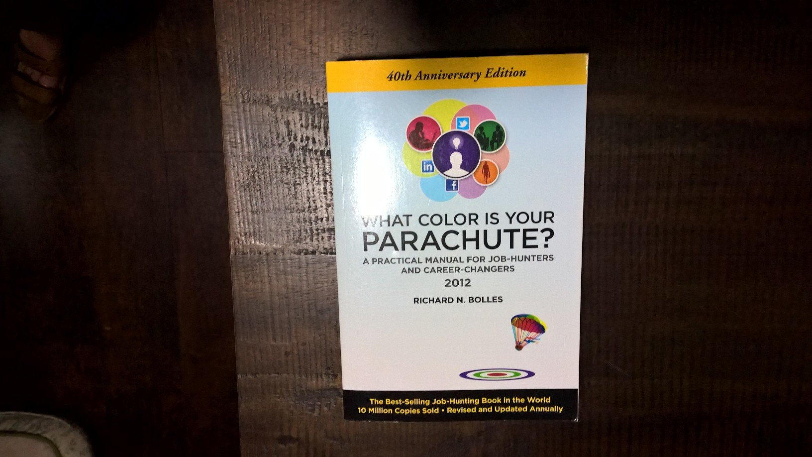 What Color Is Your Parachute? 2012: A Practical Manual for Job-Hunters and Career-Changers Business, Finance & Career