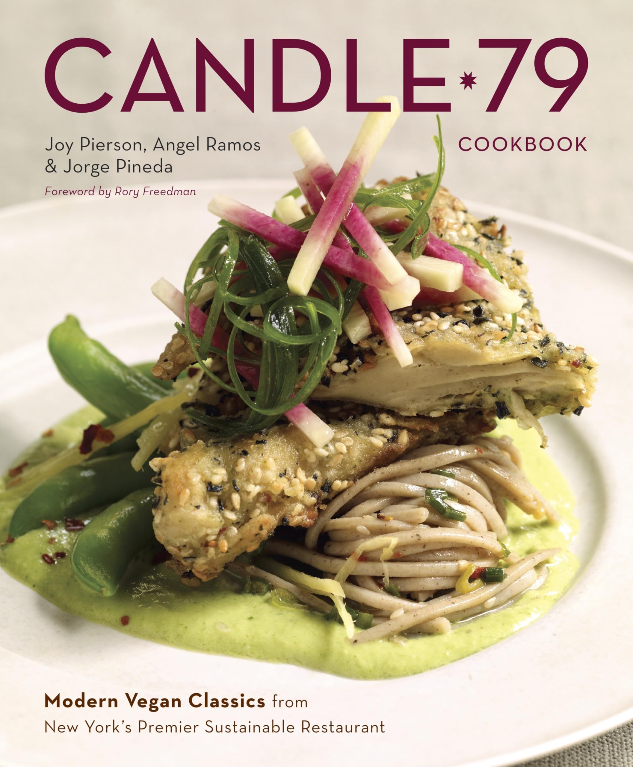 Candle 79 Cookbook: Modern Vegan Classics from New York's Premier Sustainable Restaurant Leisure, Home & Garden