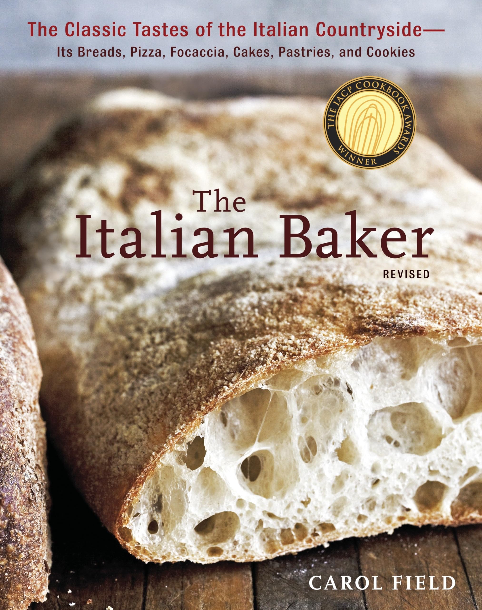The Italian Baker, Revised: The Classic Tastes of the Italian Countryside--Its Breads, Pizza, Focaccia, Cakes, Pastries, and Cookies Leisure, Home & Garden