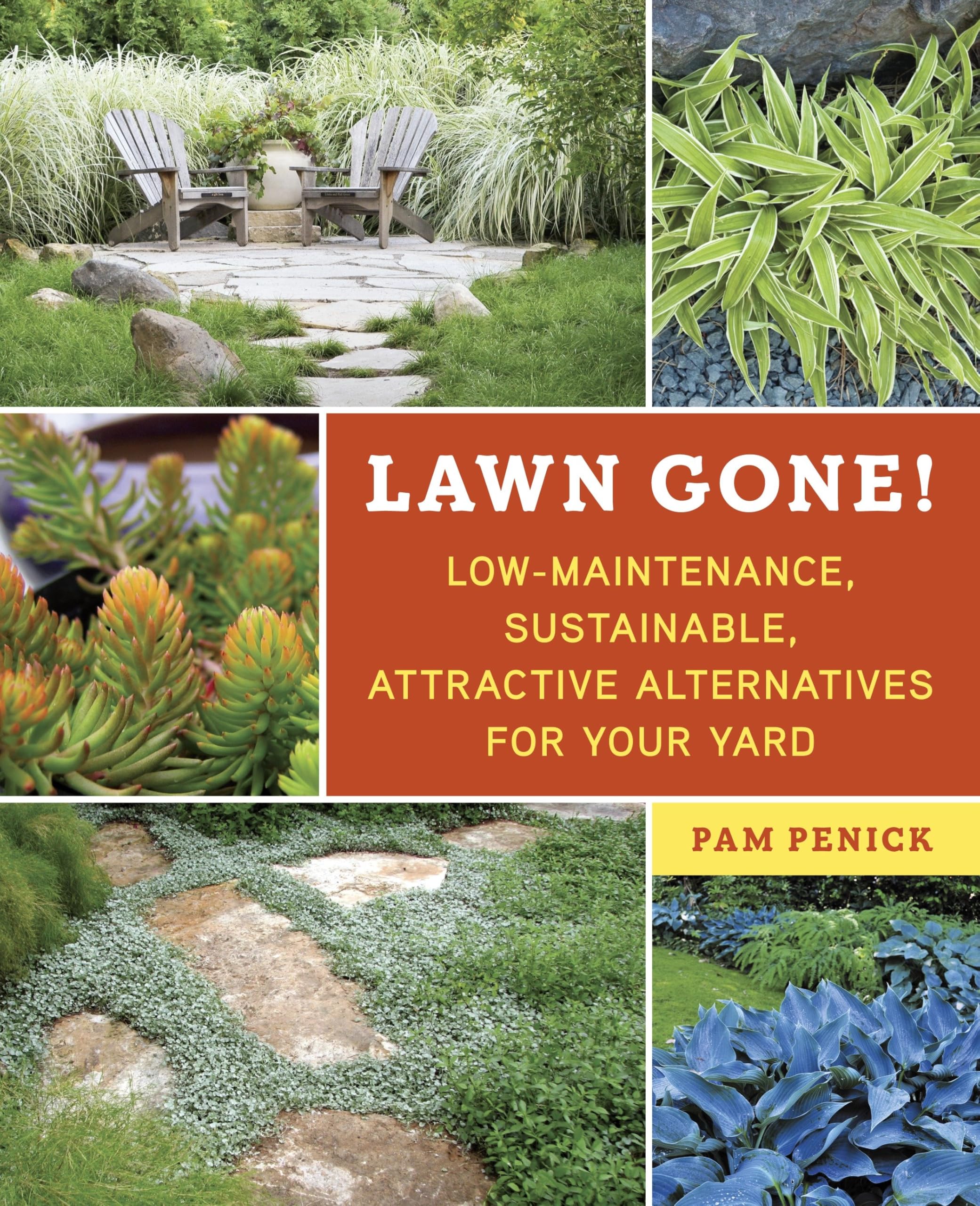 Lawn Gone!: Low-Maintenance, Sustainable, Attractive Alternatives for Your Yard book