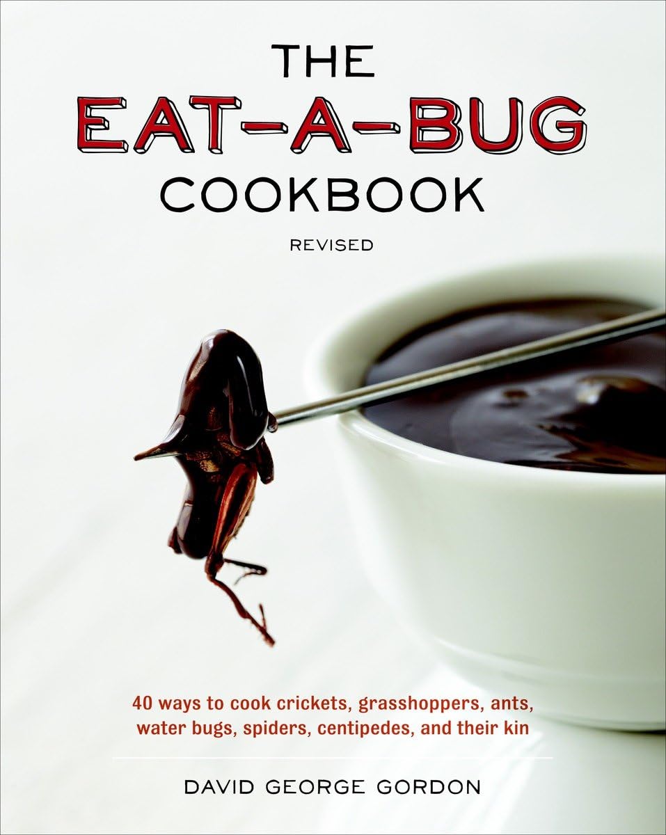 The Eat-a-Bug Cookbook, Revised: 40 Ways to Cook Crickets, Grasshoppers, Ants, Water Bugs, Spiders, Centipedes, and Their Kin Mathematics