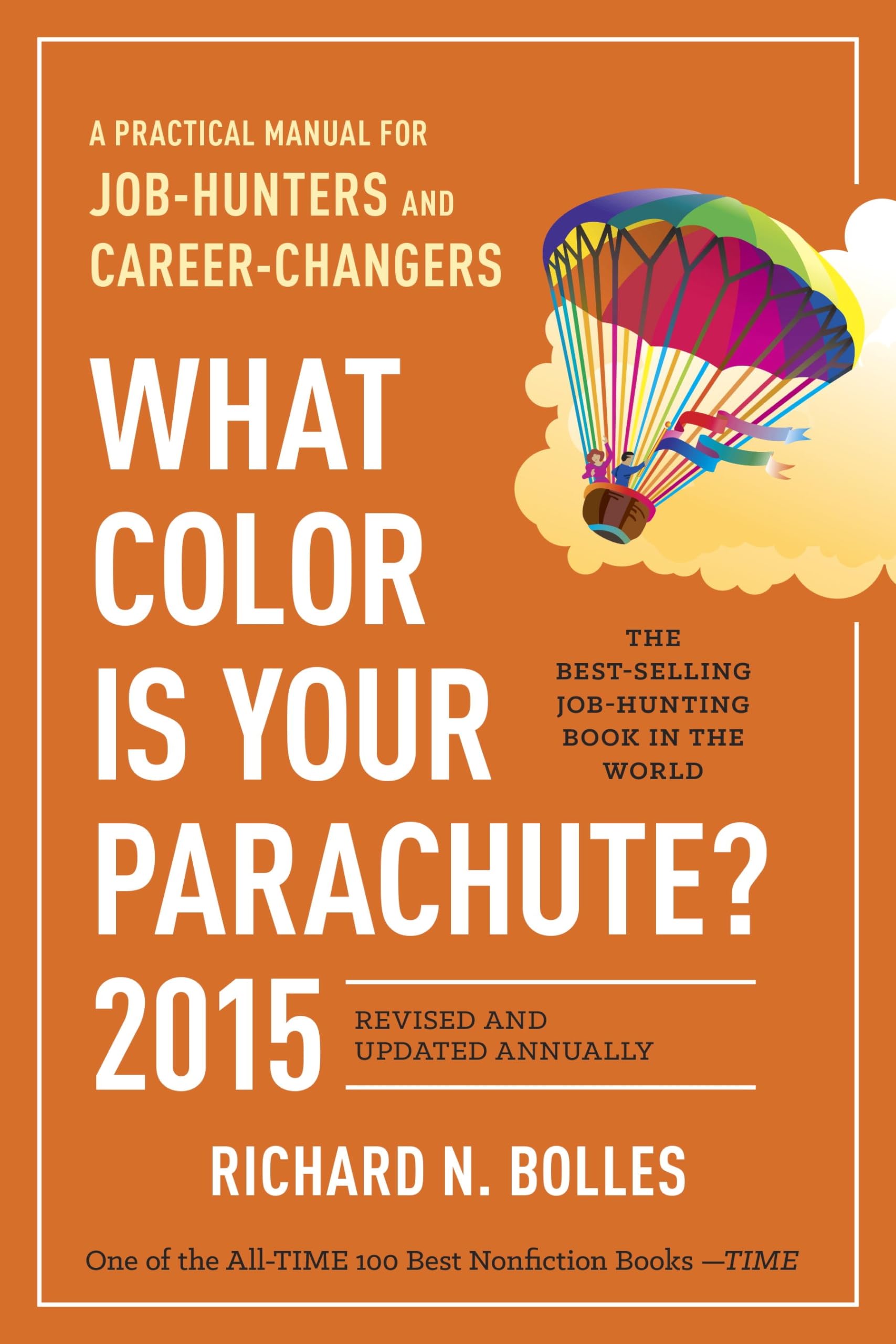 What Color Is Your Parachute? 2015: A Practical Manual for Job-Hunters and Career-Changers Business, Finance & Career