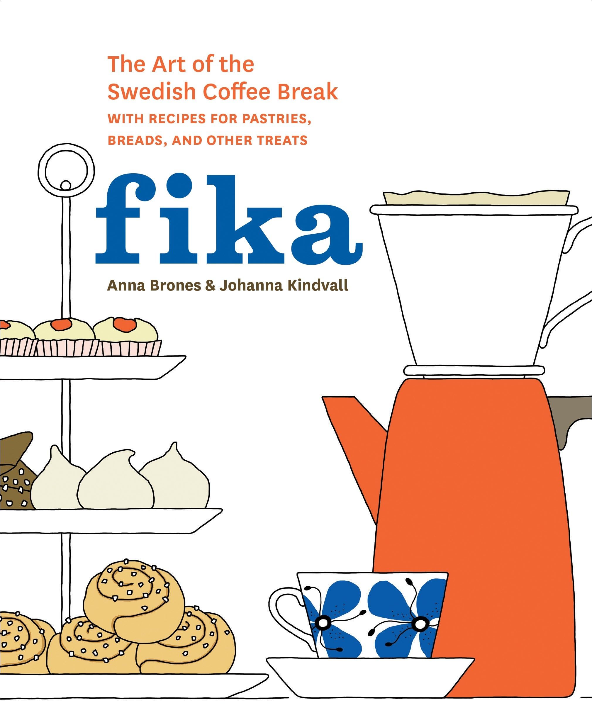 Fika: The Art of The Swedish Coffee Break, with Recipes for Pastries, Breads, and Other Treats Leisure, Home & Garden