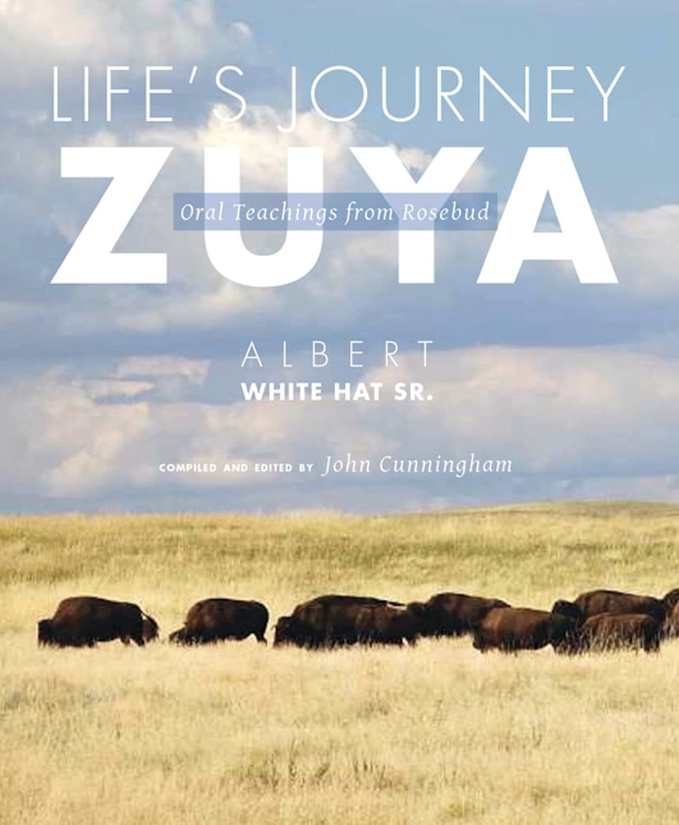 Life's Journey--Zuya: Oral Teachings from Rosebud Social Sciences