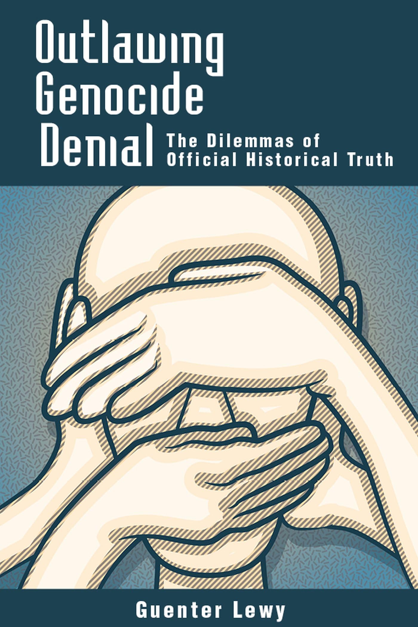 Outlawing Genocide Denial Law