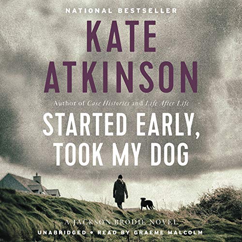 Started Early, Took My Dog: A Novel (Jackson Brodie, 4) Detective & CSI