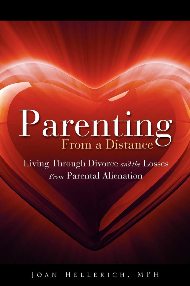 Parenting from a Distance: Living Through Divorce and the Losses from Parental Alienation Art & Literature