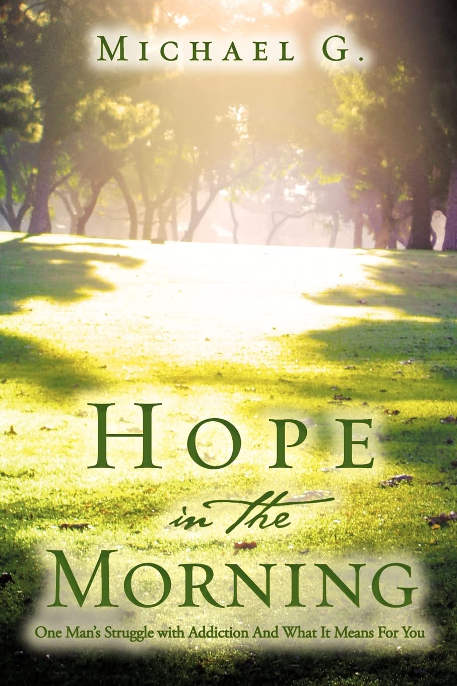 Hope in The Morning One Man's Struggle With Addition and What it Means For You Social Sciences