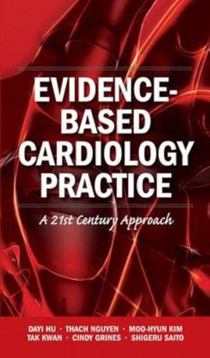 Evidence-Based Cardiology Practice: A 21st Century Approach Medicine