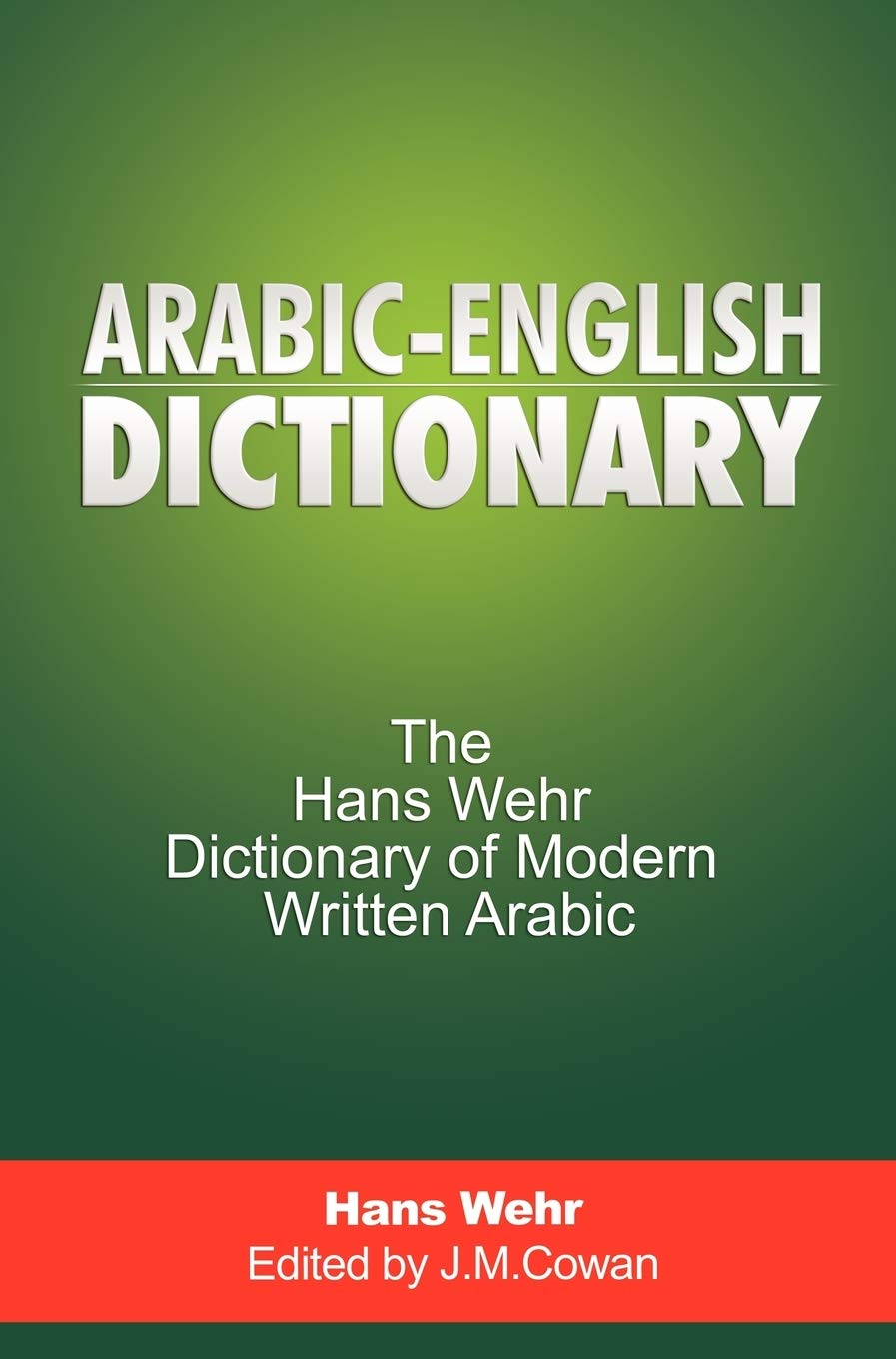 Arabic-English Dictionary: The Hans Wehr Dictionary of Modern Written Arabic book