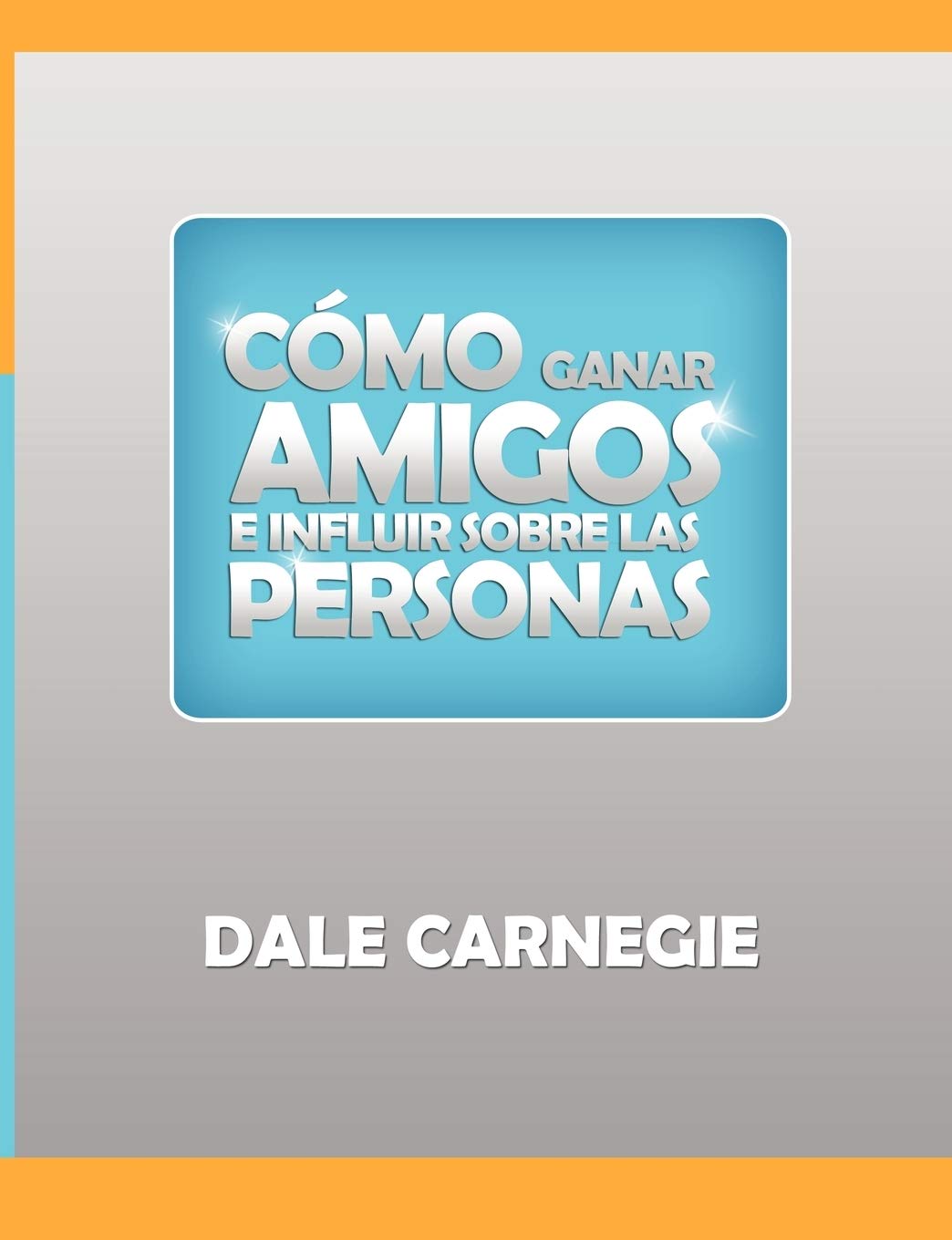 Como ganar amigos y influir sobre las personas Business, Finance & Career