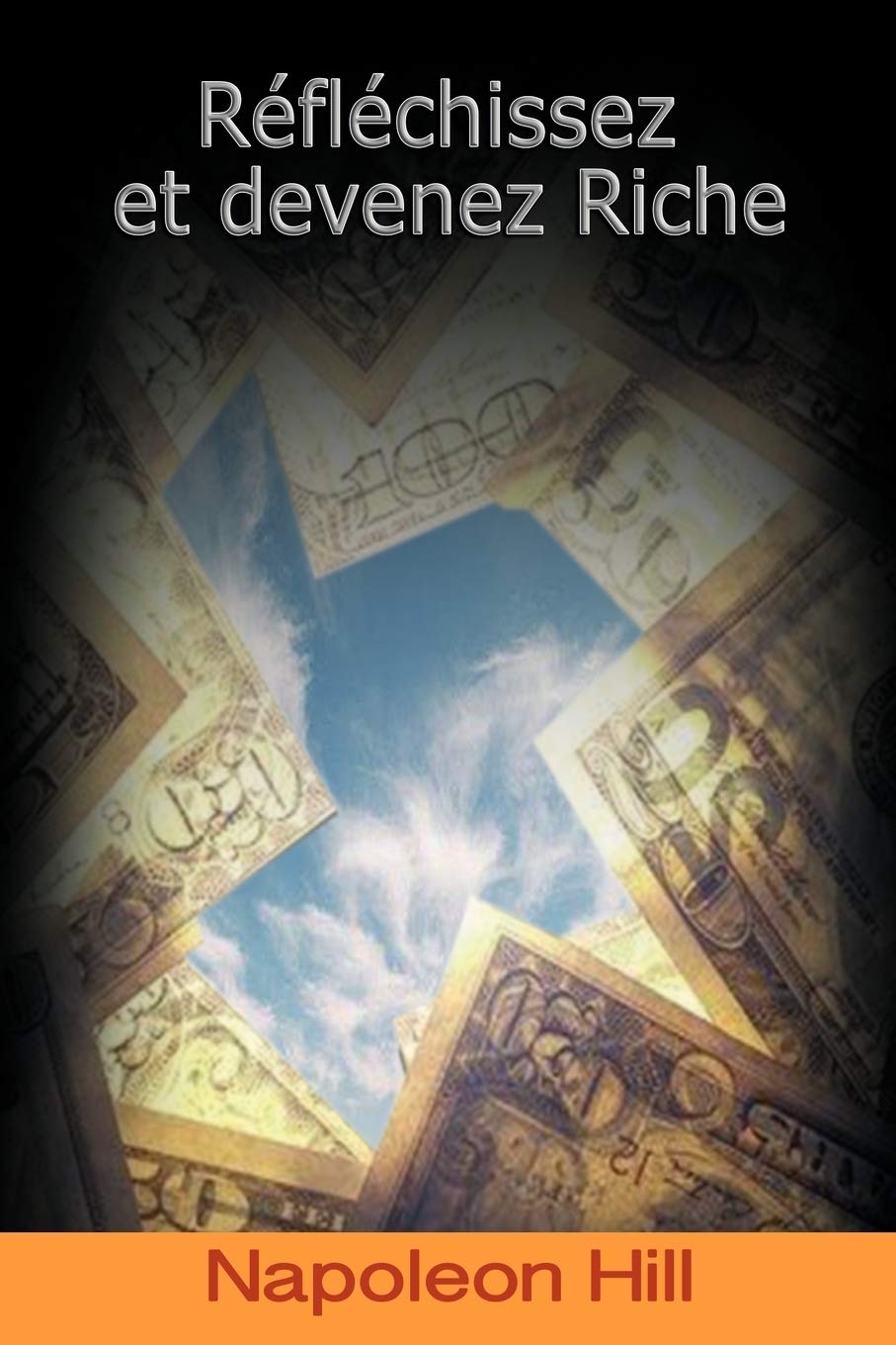 Reflechissez Et Devenez Riche / Think and Grow Rich (French Edition) Law