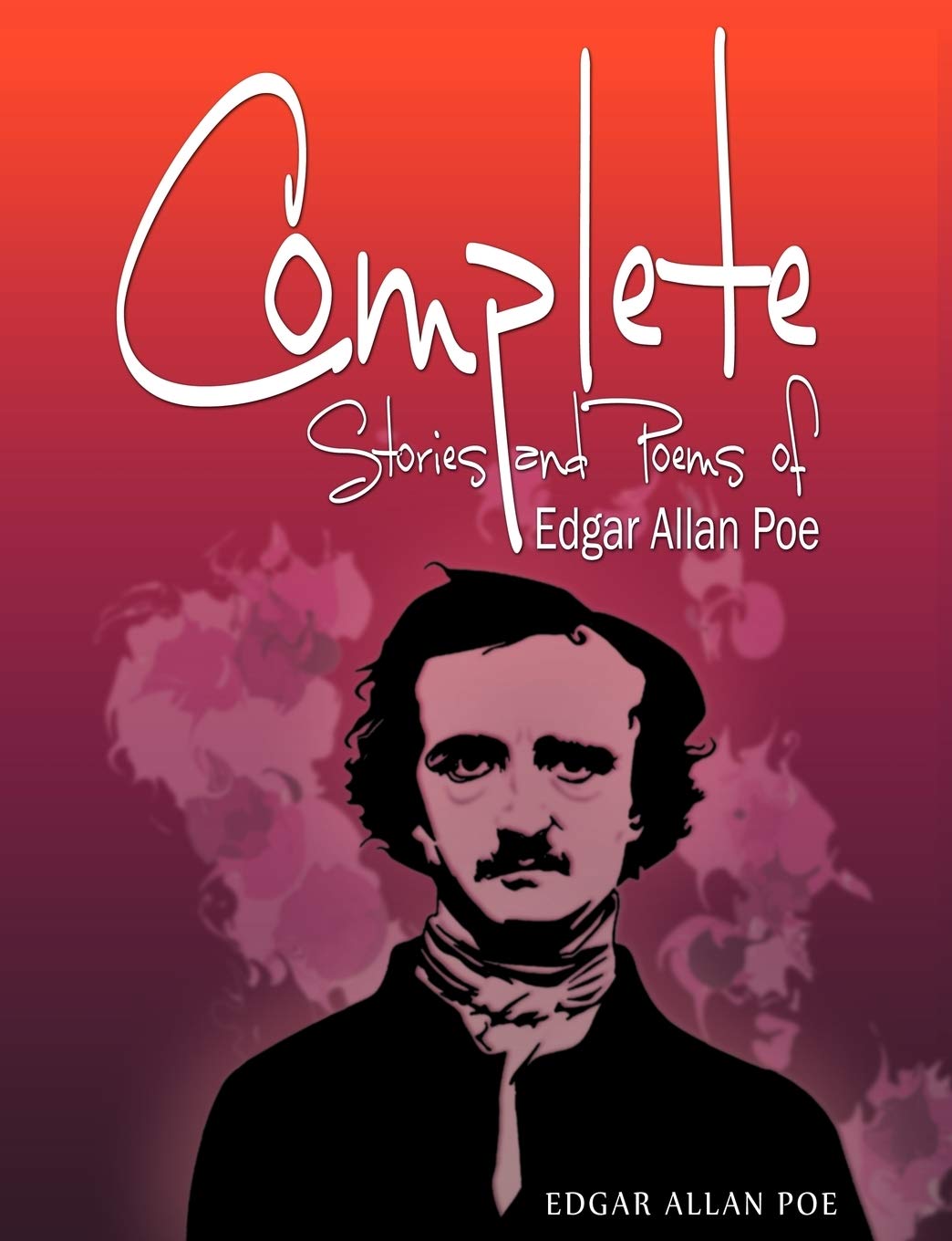 Complete Stories and Poems of Edgar Allan Poe Classics