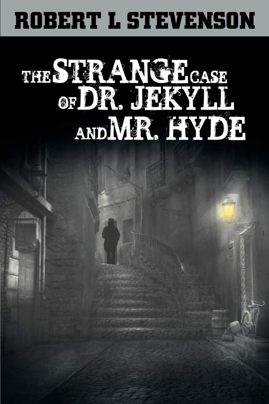 The Strange Case of Dr. Jekyll and Mr. Hyde Classics