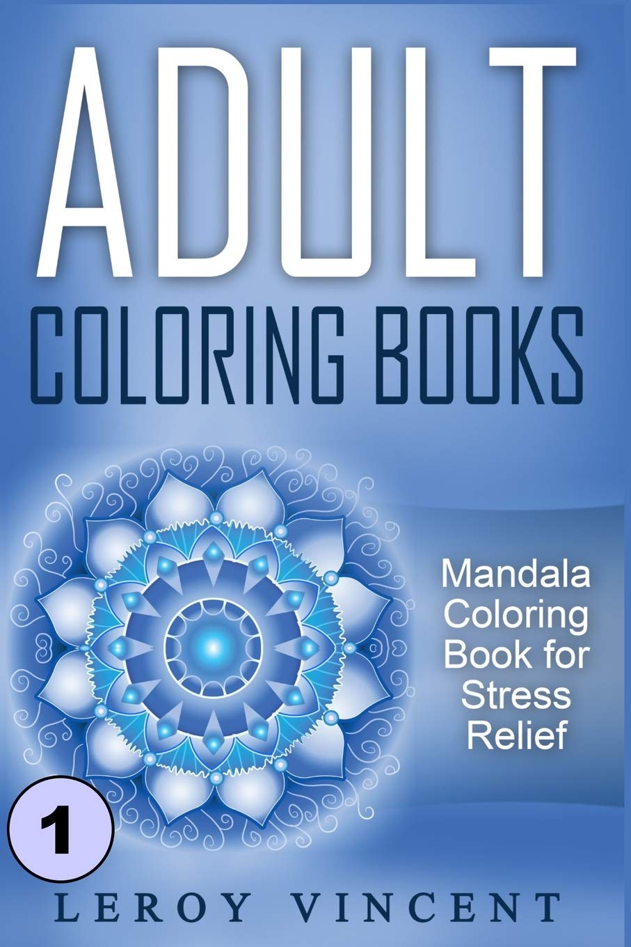 Adult Coloring Books: Mandala Coloring Book for Stress Relief Hobbies & Crafts