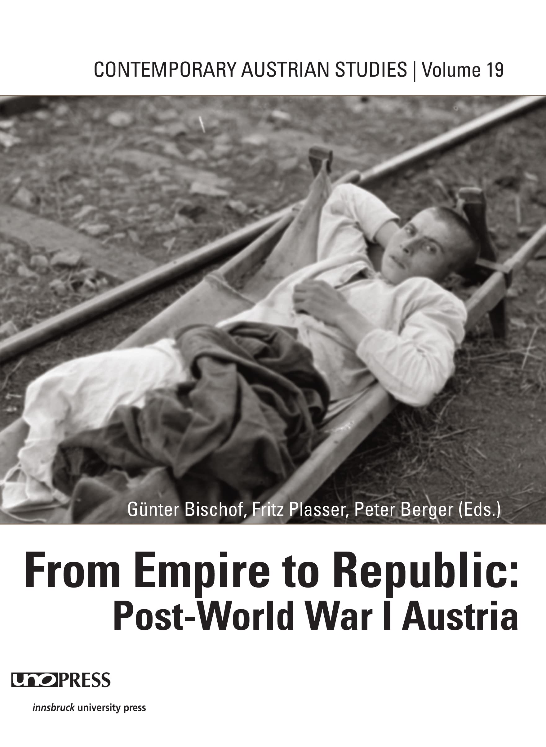 From Empire to Republic: Post-World-War-I Austria (Contemporary Austrian Studies, Band 19) Social Sciences