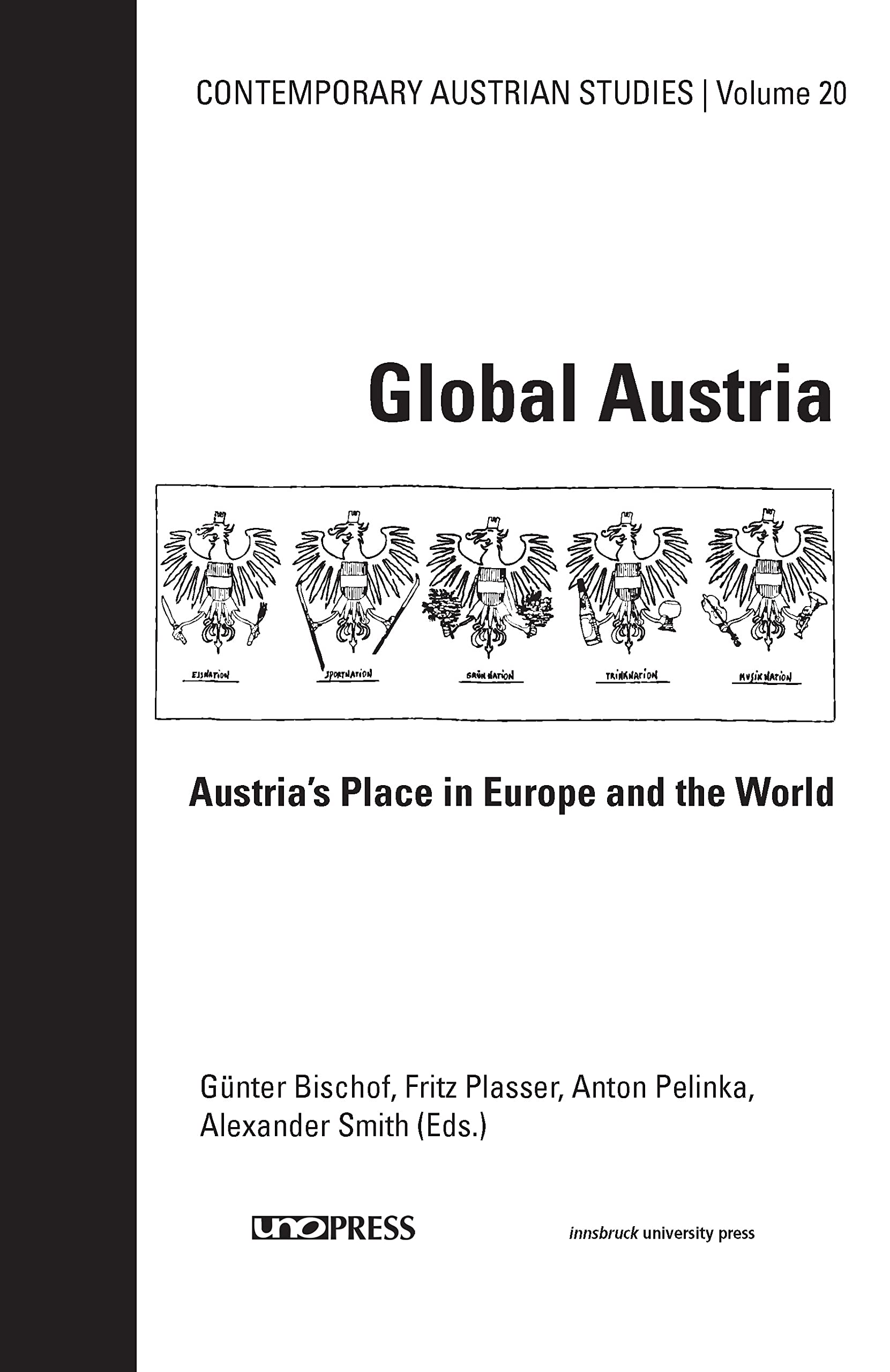 Global Austria (Contemporary Austrian Studies, Vol 20) Social Sciences