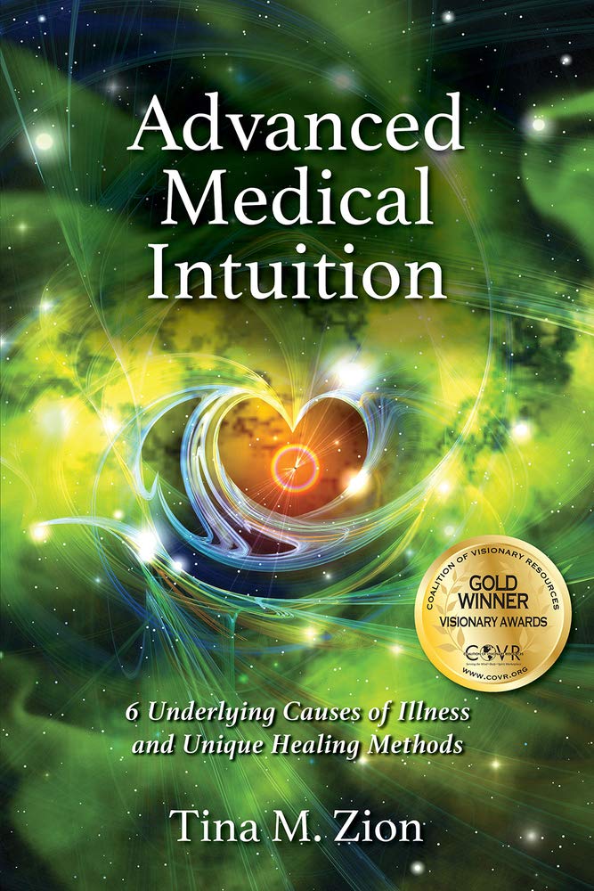Advanced Medical Intuition: 6 Underlying Causes of Illness and Unique Healing Methods book