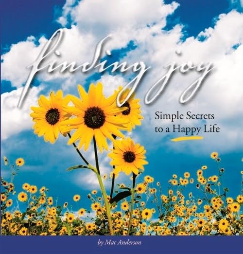 Finding Joy; Simple Secrets to a Happy Life Books