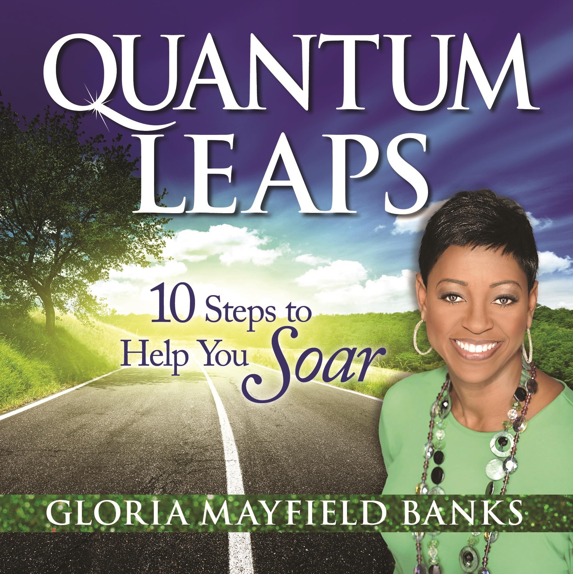 Quantum Leaps: 10 Steps to Help You Soar book
