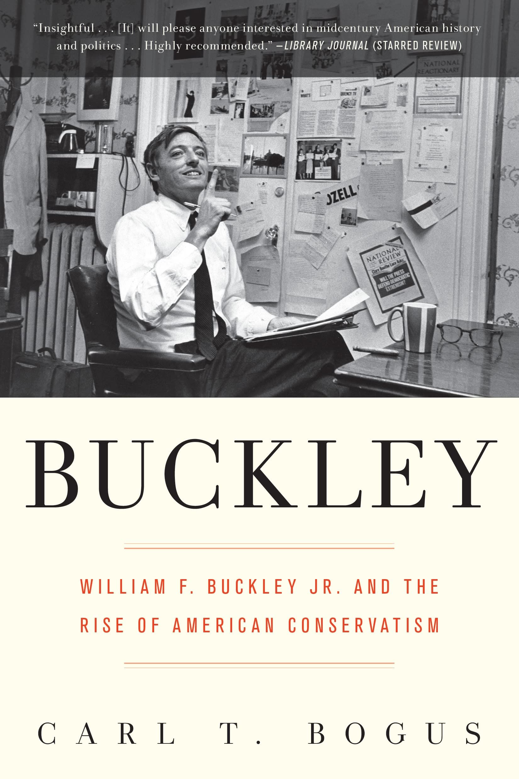 Buckley: William F. Buckley Jr. and the Rise of American Conservatism Media & Communication