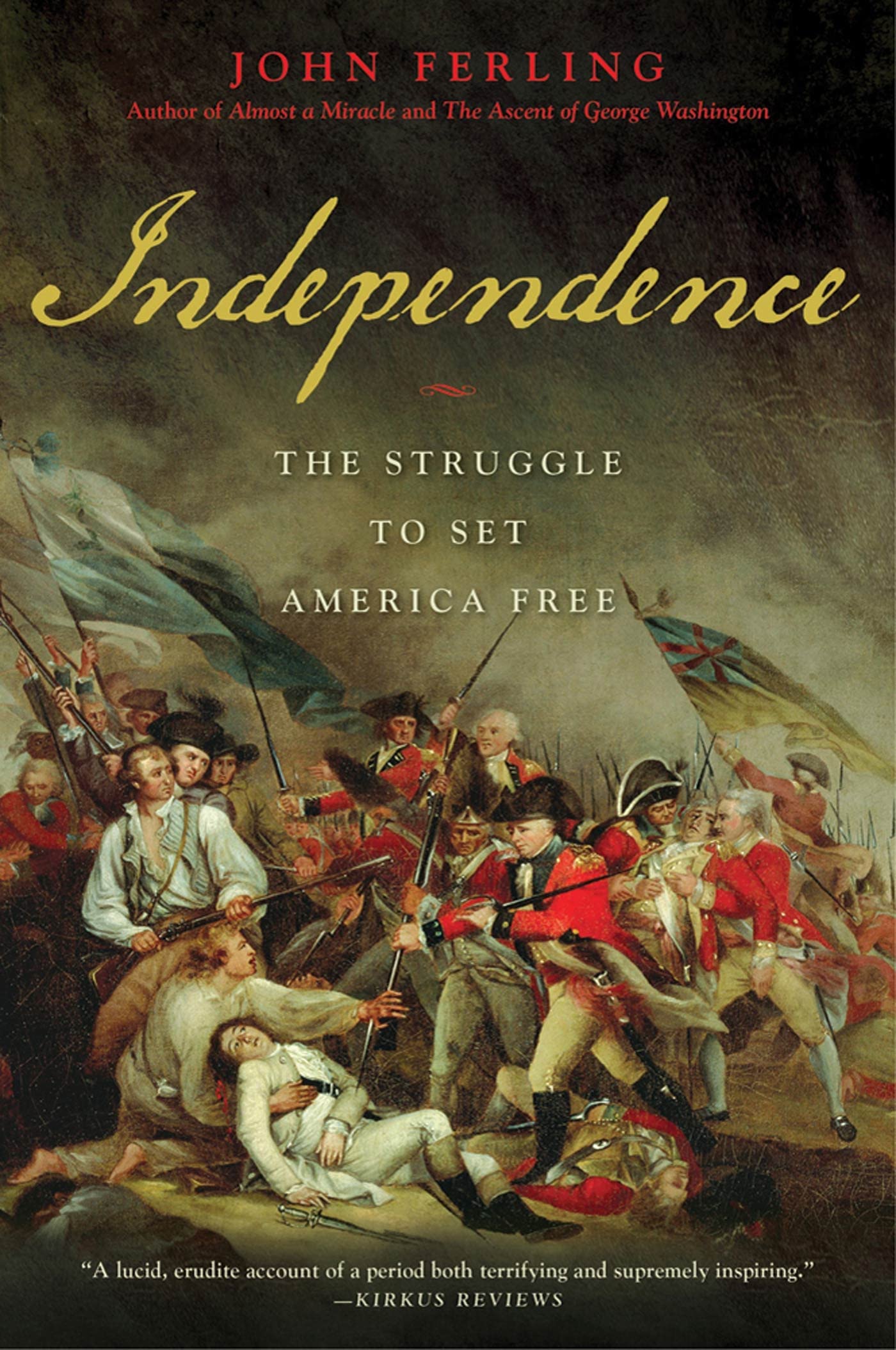 Independence: The Struggle to Set America Free Social Sciences
