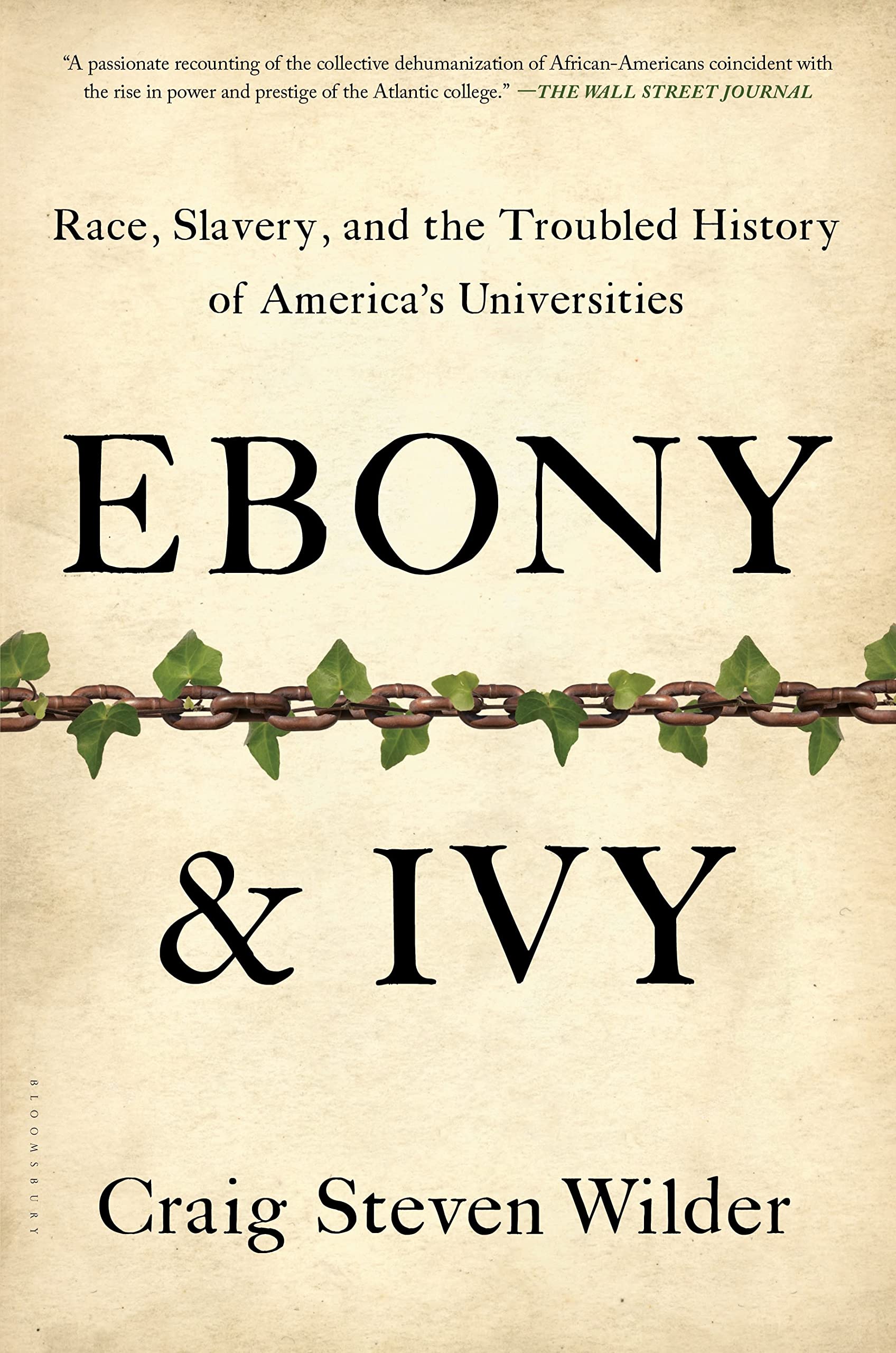 Ebony and Ivy: Race, Slavery, and the Troubled History of America's Universities book