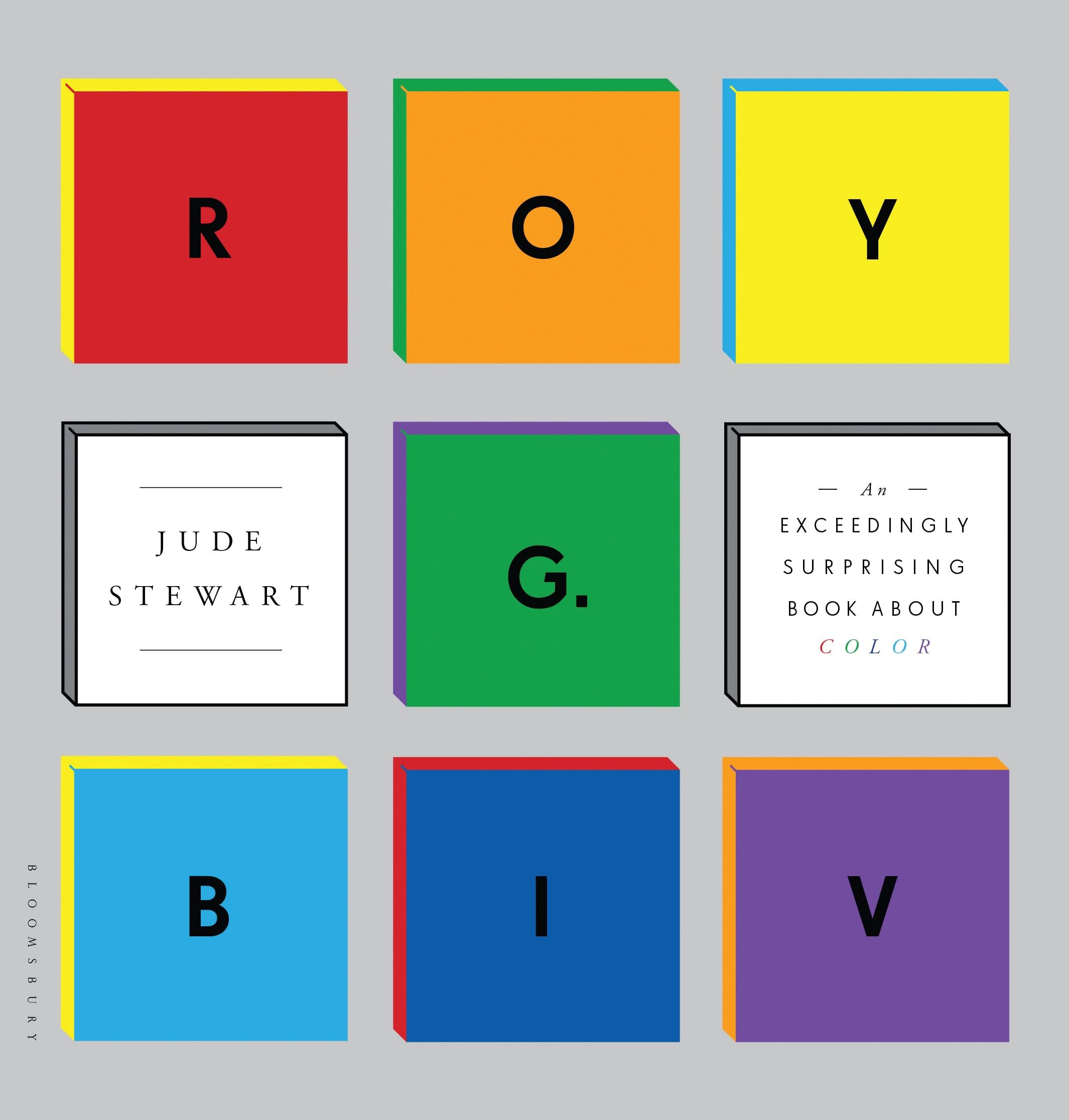 Roy G Biv: An Exceedingly Surprising Book About Color Film, Art & Culture