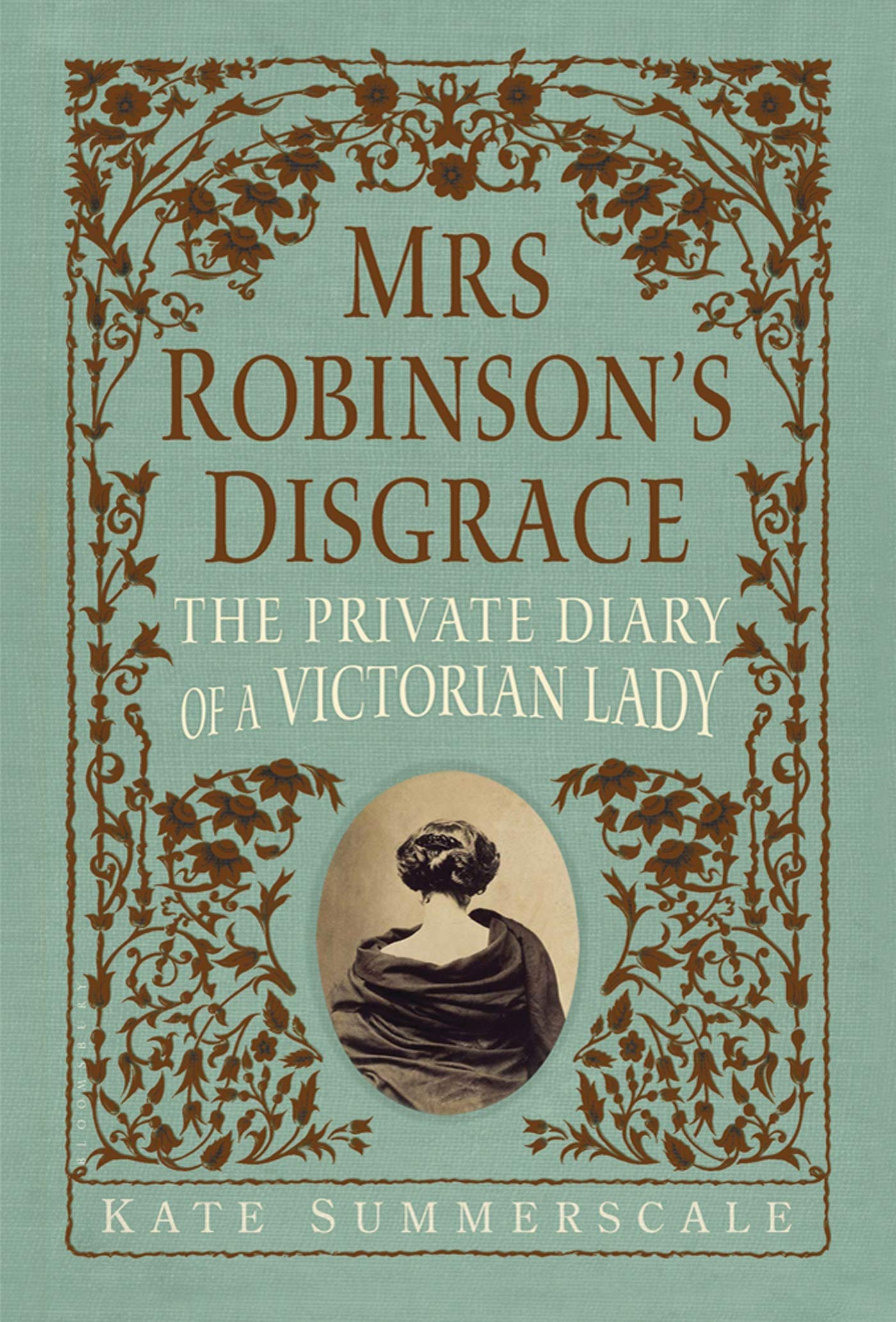 Mrs. Robinson's Disgrace: The Private Diary of a Victorian Lady Politics & Society