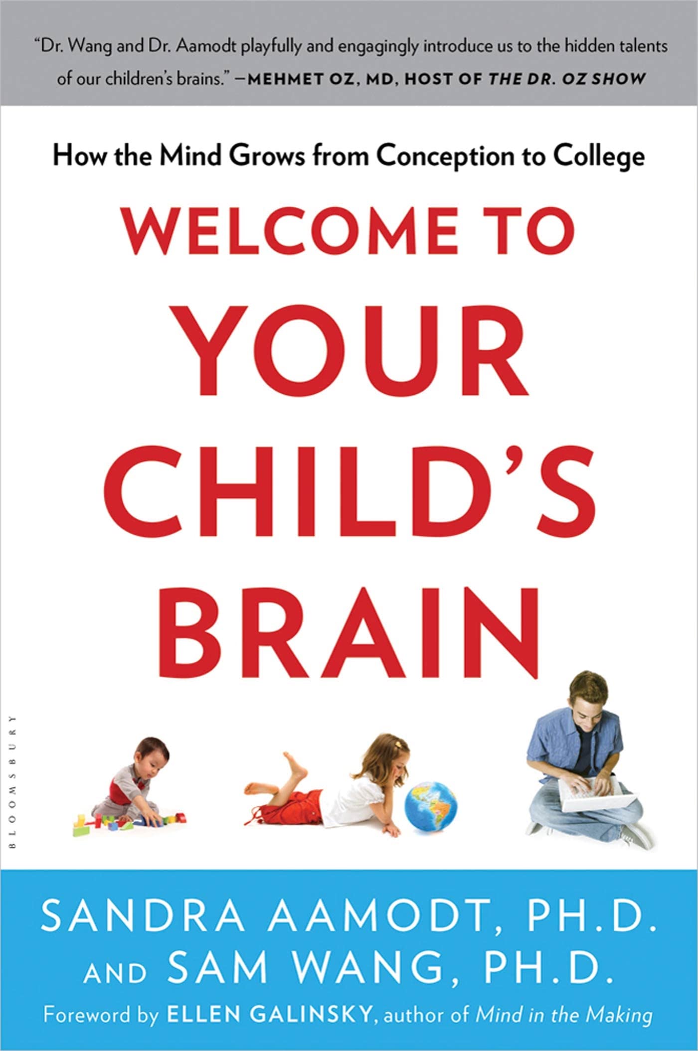 Welcome to Your Child's Brain: How the Mind Grows from Conception to College Psychology
