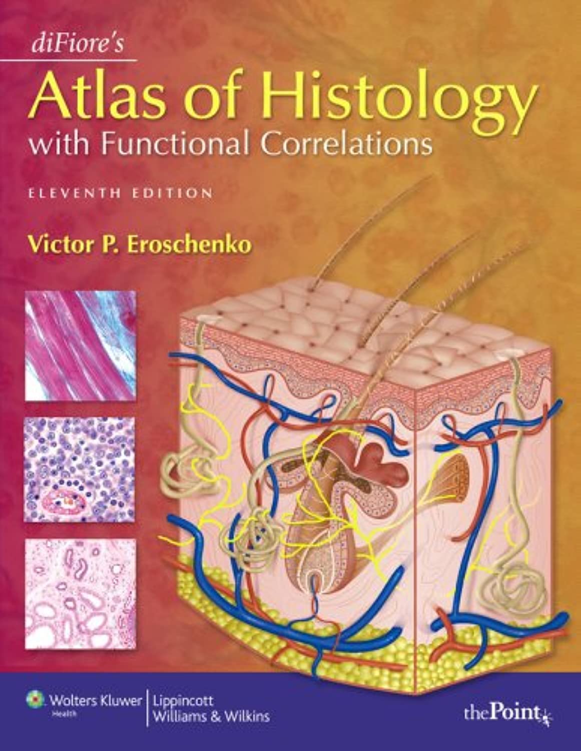 DiFiore's Atlas of Histology with Functional Correlations Medicine