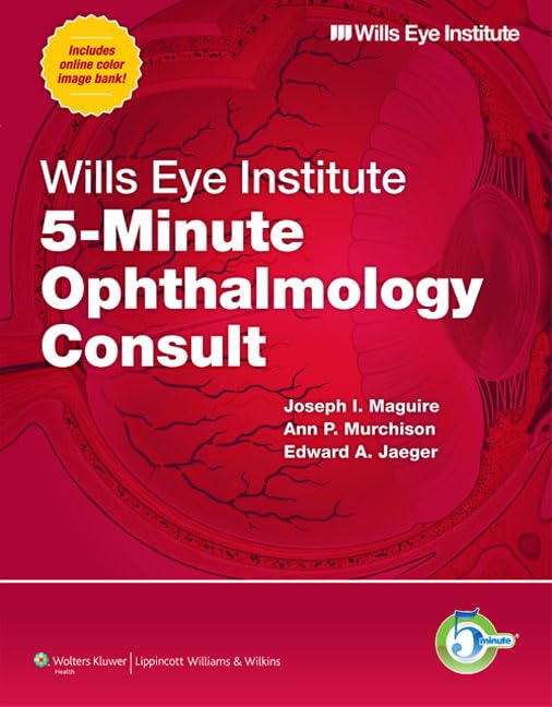 Wills Eye Institute 5-Minute Ophthalmology Consult (5-Minute Consult) Medicine