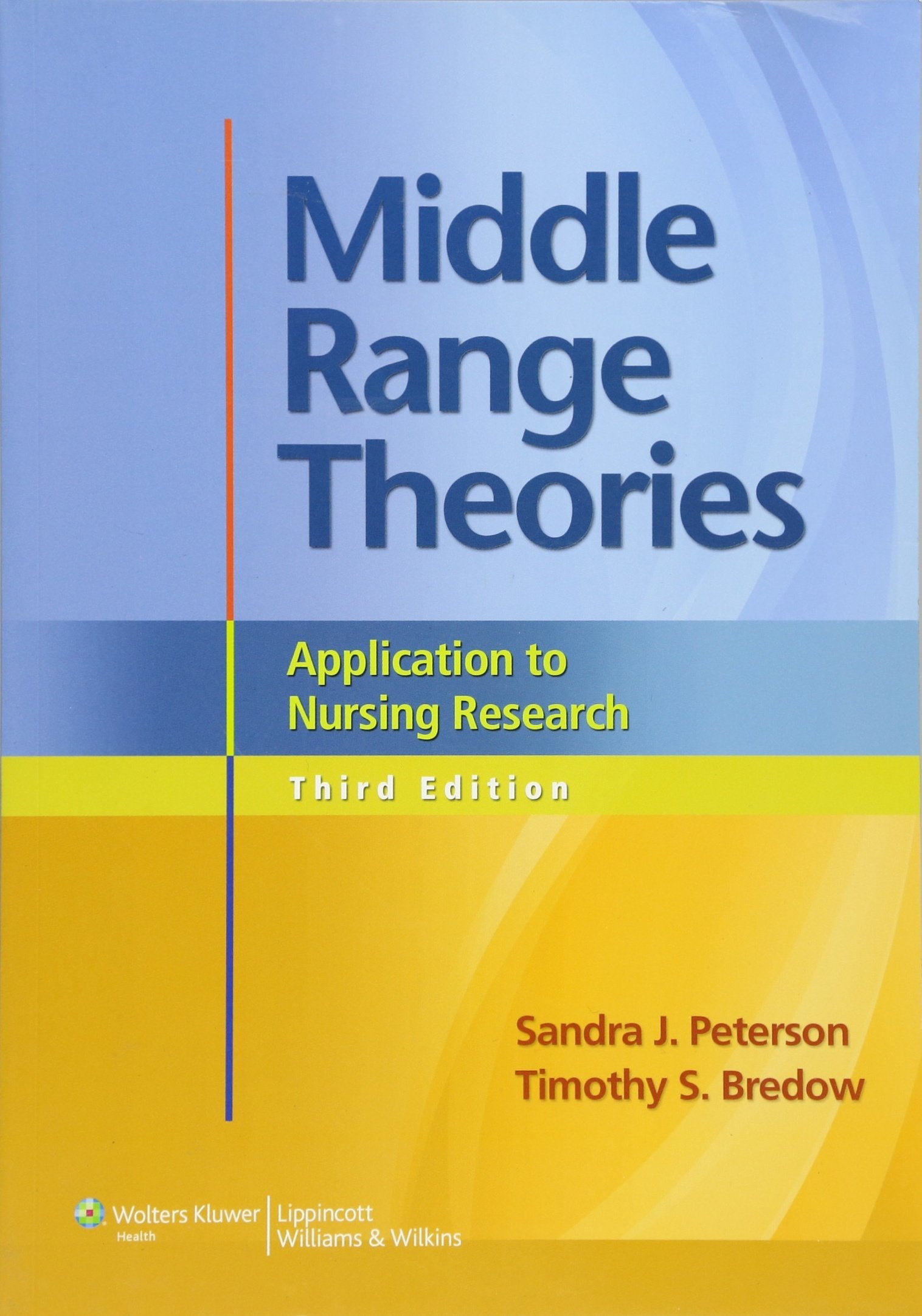Middle Range Theories: Application to Nursing Research Medicine