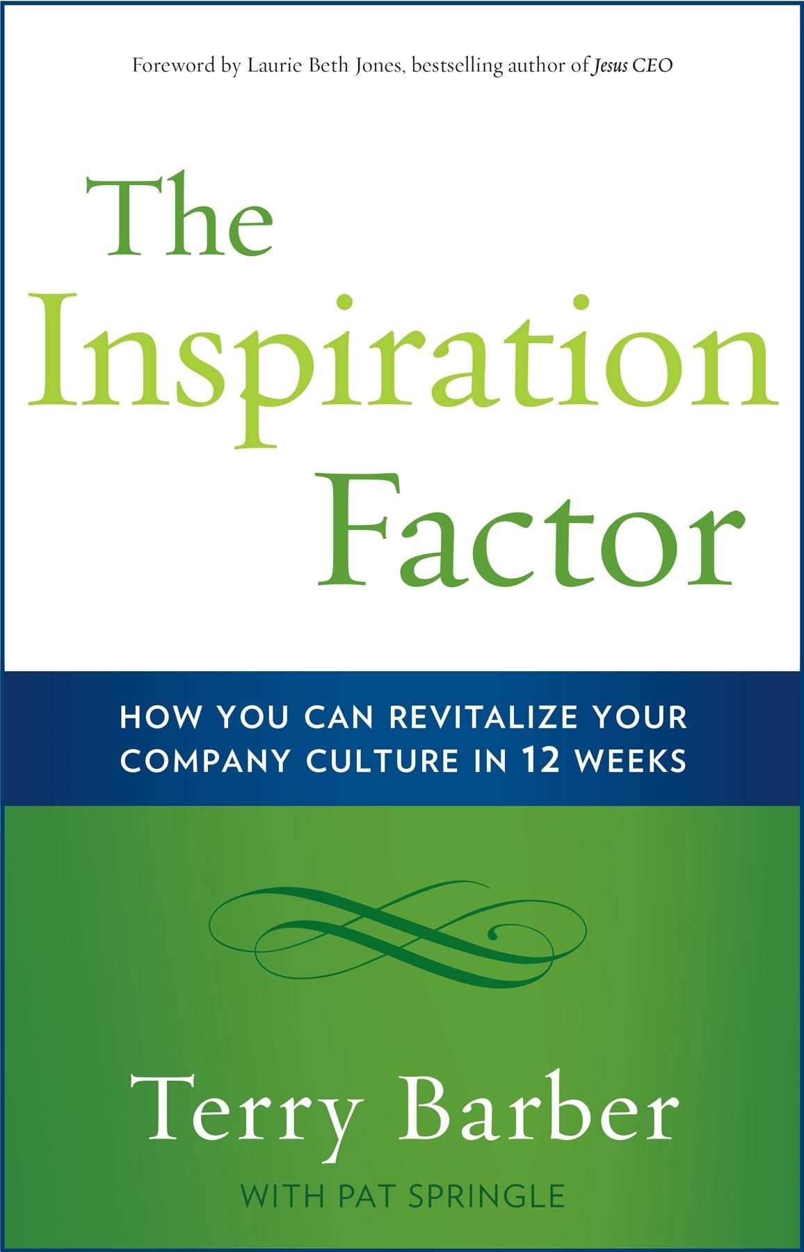 The Inspiration Factor: How You Can Revitalize Your Company Culture in 12 Weeks book
