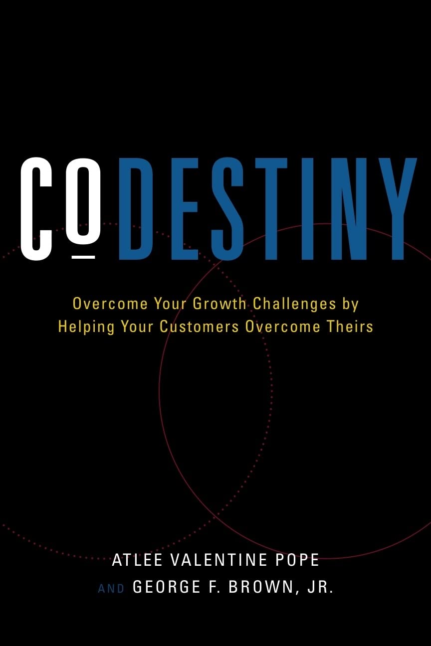 Codestiny: Overcome Your Growth Challenges by Helping Your Customers Overcome Theirs book