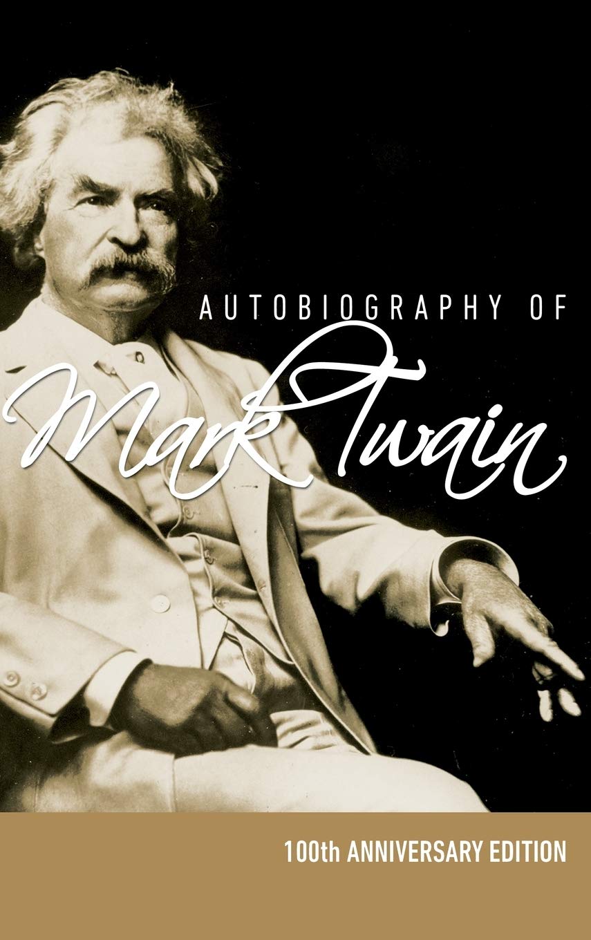 Autobiography of Mark Twain - 100th Anniversary Edition Books