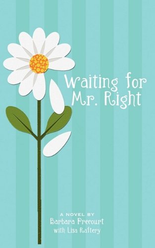 Waiting for Mr. Right: Book 1: Mr. Right Series book